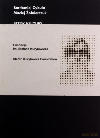 Język kultury szklanej architektury - Bartłomiej Cybula, Maciej Żołnierczuk [KSIĄŻKA]