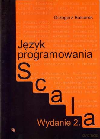 Język programowania Scala - Grzegorz Balcerek [KSIĄŻKA]