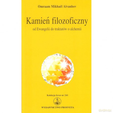 Kamień filozoficzny - Omraam Mikhael Aivanhov [KSIĄŻKA]
