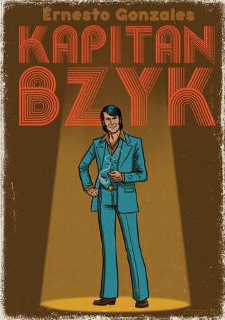 Kapitan Bzyk - Ernest Gonzales [KOMIKS]