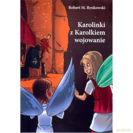 Karolinki z Karolkiem wojowanie - Robert M. Rynkowski [KSIĄŻKA]