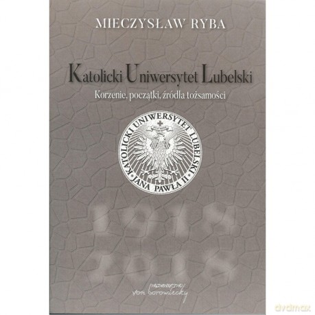 Katolicki Uniwersytet Lubelski - Mieczysław Ryba [KSIĄŻKA]