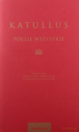 Katullus poezje wszystkie - Katullus [KSIĄŻKA]