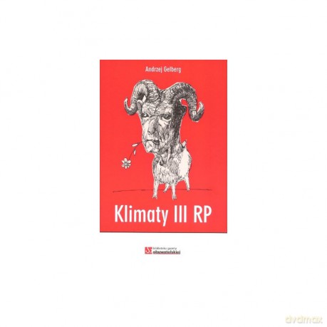 Klimaty III RP - Andrzej Gelberg [KSIĄŻKA]