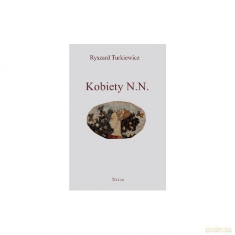 Kobiety N. N. - Ryszard Turkiewicz [KSIĄŻKA]