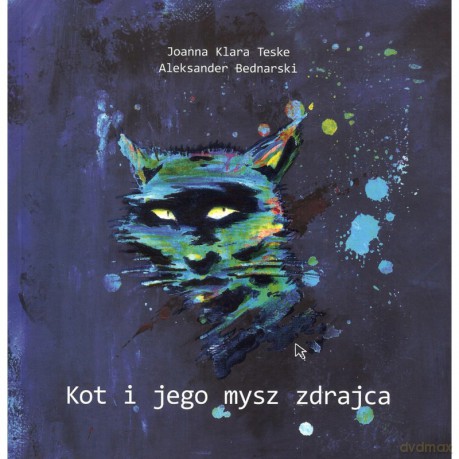 Kot i jego mysz zdrajca - Klara Teske Joanna, Aleksander Bednarski [KOMIKS]