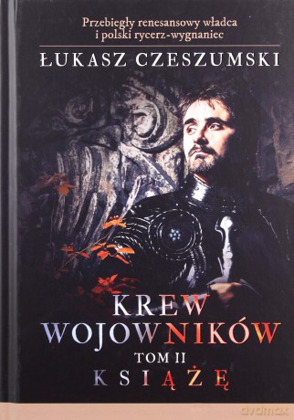 Krew wojowników (Tom 2) Książę - Łukasz Czeszumski [KSIĄŻKA]