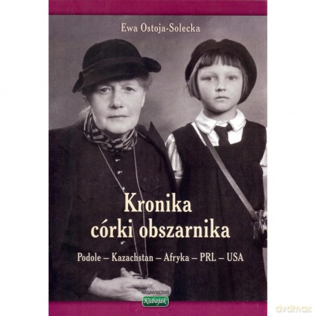 Kronika córki obszarnika - Solecka Ostoja [KSIĄŻKA]