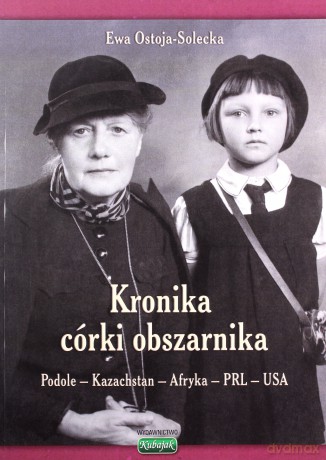 Kronika córki obszarnika - Solecka Ostoja [KSIĄŻKA]