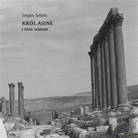 Król Asine i inne wiersze - Jorgos Seferis [KSIĄŻKA]