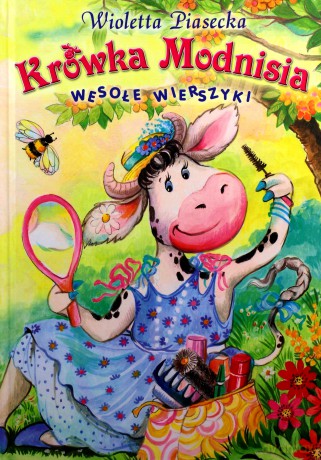 Krówka Modnisia. Wesołe wierszyki (wydanie 2) - Wioletta Piasecka [KSIĄŻKA]