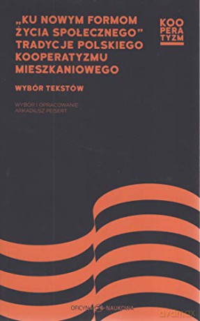 Ku nowym formom życia społecznego - Arkadiusz Peisert [KSIĄŻKA]