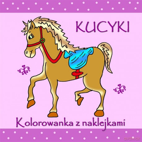 Kucyki. Kolorowanka z naklejkami [KSIĄŻKA]