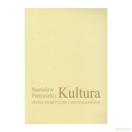 Kultura Studia teoretyczne i metodologiczne - S. Pietraszko [KSIĄŻKA]
