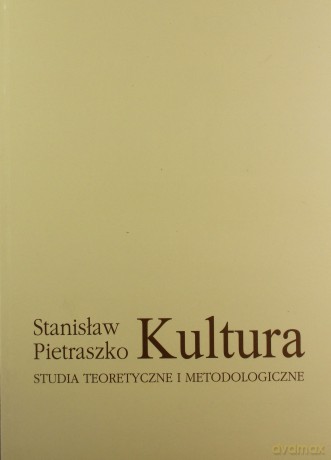 Kultura Studia teoretyczne i metodologiczne - S. Pietraszko [KSIĄŻKA]
