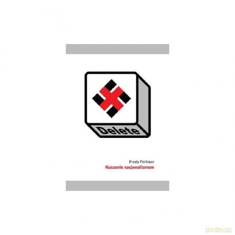 Kuszenie nacjonalizmem - Fredy Perlman [KSIĄŻKA]