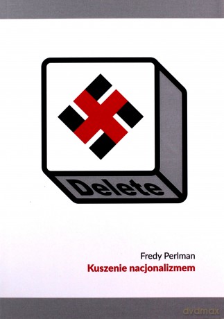 Kuszenie nacjonalizmem - Fredy Perlman [KSIĄŻKA]