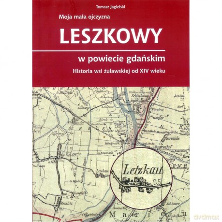 Leszkowy w powiecie gdańskim - Tomasz Jagielski [KSIĄŻKA]