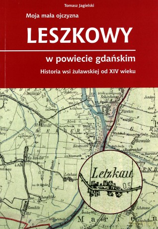 Leszkowy w powiecie gdańskim - Tomasz Jagielski [KSIĄŻKA]