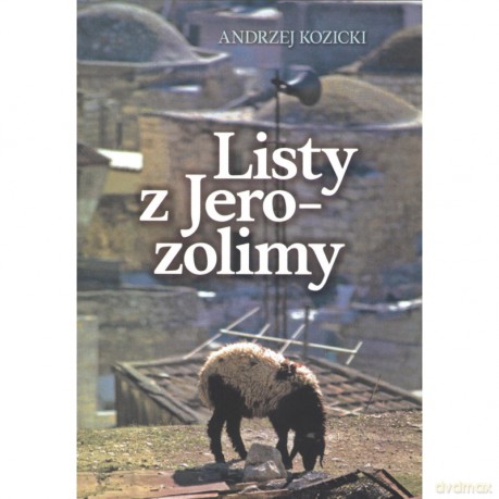 Listy z Jerozolimy - Andrzej Kozicki [KSIĄŻKA]