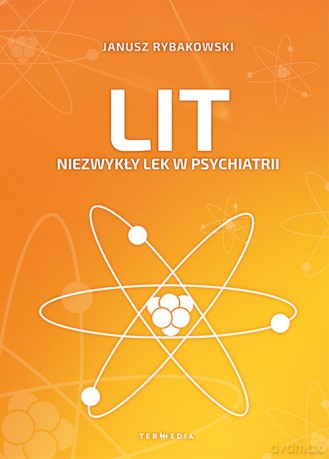 Lit. Niezwykły lek w psychiatrii - Janusz Rybakowski [KSIĄŻKA]