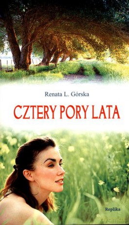 Cztery pory lata - Renata L.Górska [KSIĄŻKA]