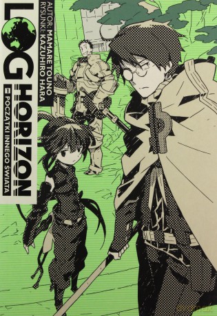 Log Horizon 1 - Mamare Touno [KSIĄŻKA]