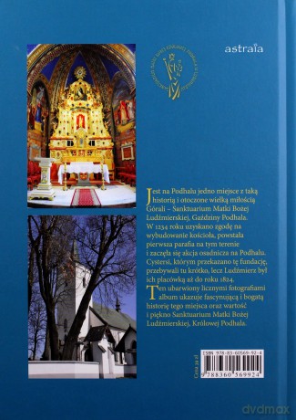 Ludźmierz. Sanktuarium Matki Bożej Ludźmierskiej Królowej Podhala - Rafał Monita, Andrzej Skorupa [KSIĄŻKA]