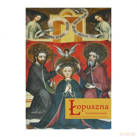 Łopuszna. Kościół drewniany - Rafał Monita [KSIĄŻKA]