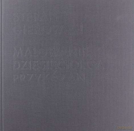 Malowanie Dziesięciorga Przykazań [KSIĄŻKA]