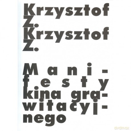 Manifesty kina grawitacyjnego - Z.Krzysztof [KSIĄŻKA]