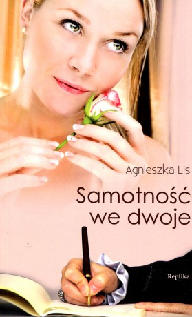 Samotność we dwoje - Agnieszka Lis [KSIĄŻKA]