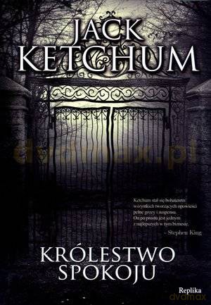 Królestwo spokoju - Jack Ketchum [KSIĄŻKA]