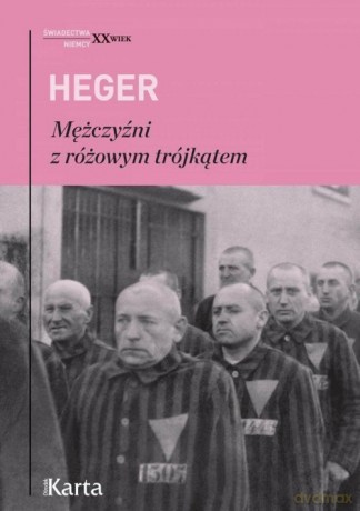 Mężczyźni z różowym trójkątem - Heinz Heger [KSIĄŻKA]