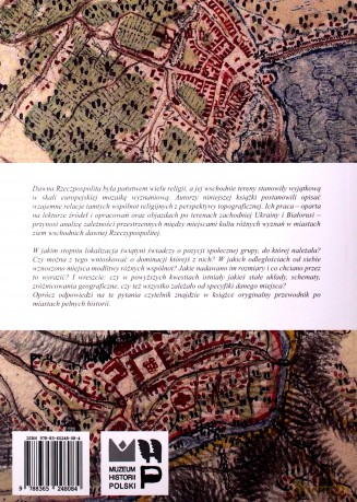 Miasta wielu religii. Topografia sakralna ziem wschodnich dawnej Rzeczypospolitej [KSIĄŻKA]