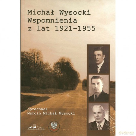Michał Wysocki Wspomnienia z z lat 1921-1955 - Michał Wysocki [KSIĄŻKA]