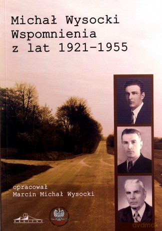 Michał Wysocki Wspomnienia z z lat 1921-1955 - Michał Wysocki [KSIĄŻKA]
