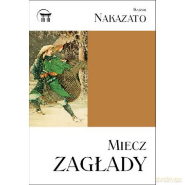 Miecz zagłady - Kaizan Nakazato [KSIĄŻKA]