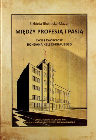 Między profesją i pasją. - Elżbieta Błotnicka-Mazur [KSIĄŻKA]
