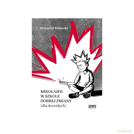 Mikołajek w szkole Dobrej Zmiany (dla dorosłych) - Krzysztof Puławski [KSIĄŻKA]