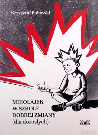 Mikołajek w szkole Dobrej Zmiany (dla dorosłych) - Krzysztof Puławski [KSIĄŻKA]