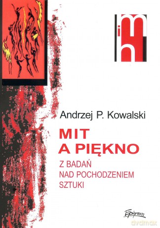 Mit a piękno - Andrzej P. Kowalski [KSIĄŻKA]