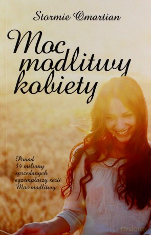 Moc modlitwy kobiety - Stormi Omartian [KSIĄŻKA]