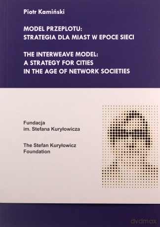 Model przeplotu: strategia dla miast w eopce sieci - Piotr Kamiński [KSIĄŻKA]