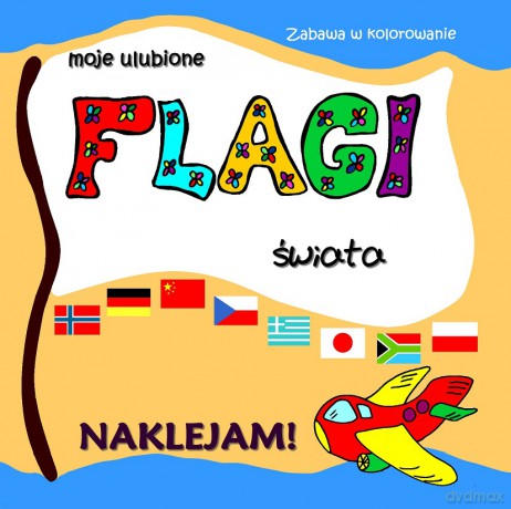 Moje ulubione flagi świata [KSIĄŻKA]