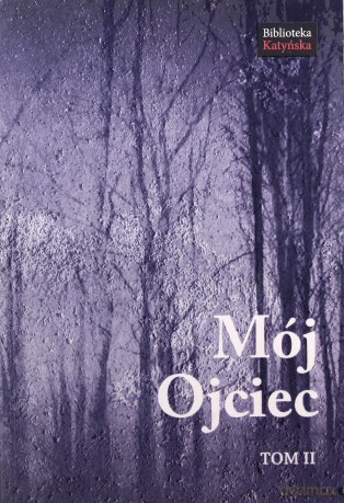 Mój Ojciec (Tom II) - Stanisław Jankowski [KSIĄŻKA]