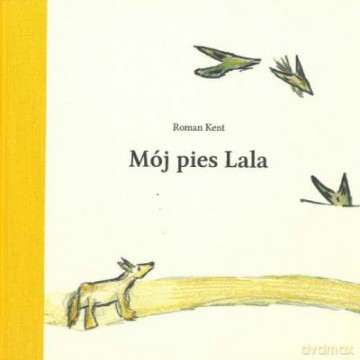 Mój pies Lala - Roman Kent [KSIĄŻKA]
