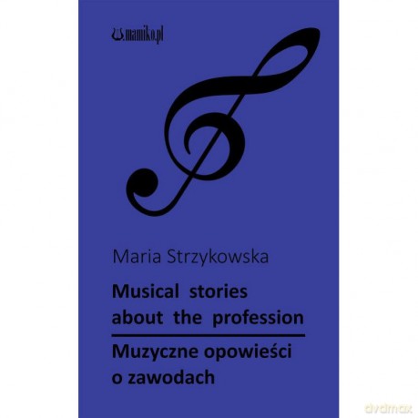 Muzyczne opowieści o zawodach - Maria Strzykowska [KSIĄŻKA]