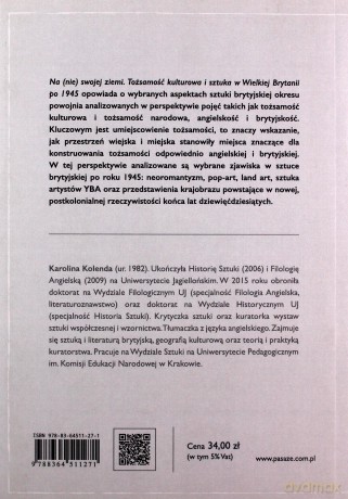 Na (nie) swojej ziemi. Tożsamośc kulturowa i sztuka w Wielkiej Brytanii po 1945 - Karolina Kolenda [KSIĄŻKA]