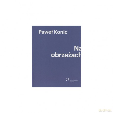 Na obrzeżach - Paweł Konic [KSIĄŻKA]